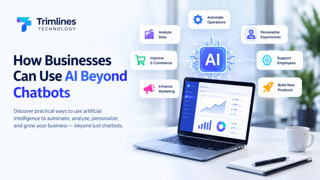 How Businesses Can Use AI Beyond Chatbots